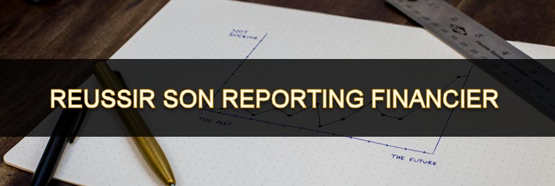 [Partie 2/3] Comment réussir son reporting financier – le visuel?
