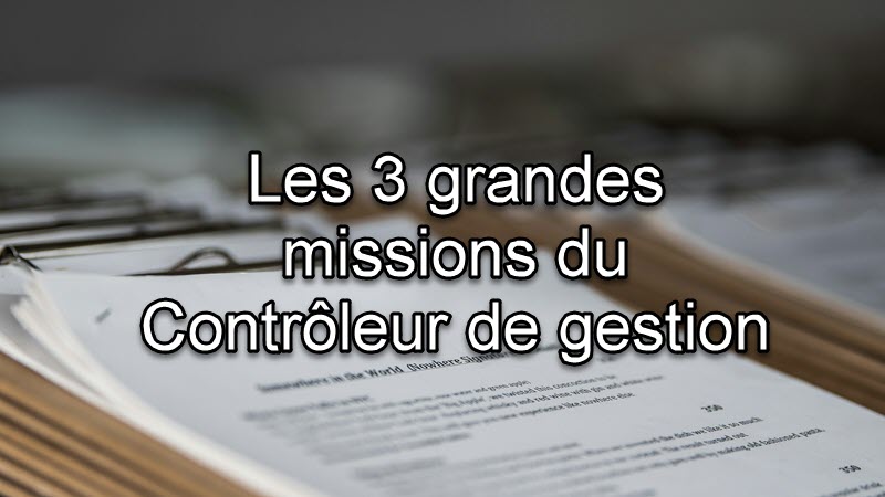 Les 3 grandes phases de la mission d’un contrôleur de gestion
