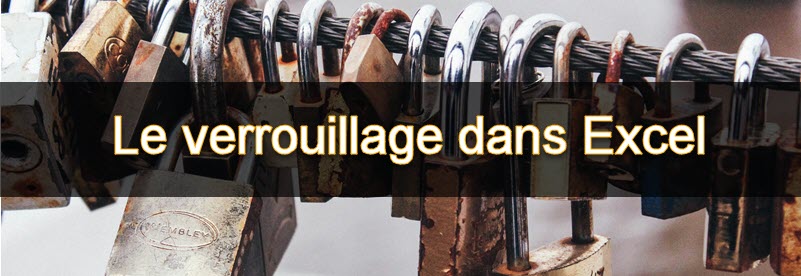 Tout savoir sur la protection dans Excel, chiffrement des classeurs, des cellules, feuilles, objets