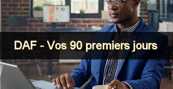 Les 90 premiers jours pour un directeur financier