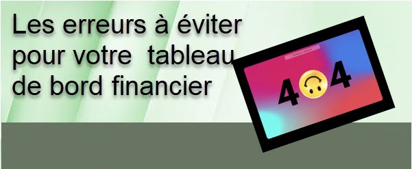 Les erreurs à éviter quand vous concevez un tableau de bord financier