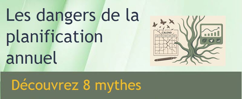 Les 8 Mythes qui Piègent Votre Planification Annuelle (Et Pourquoi Ils Vous Coûtent Cher)