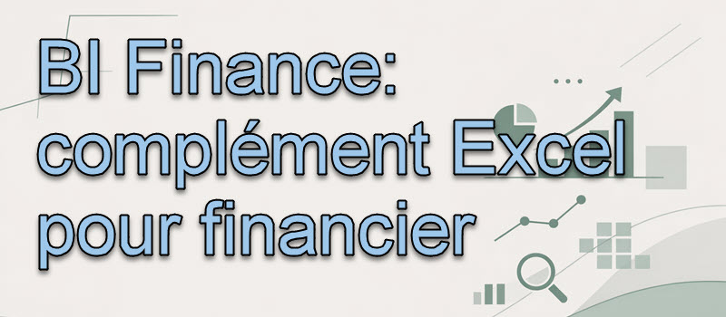 BI Finance : Votre Budget Va Enfin Vous Obéir. Voici Comment.